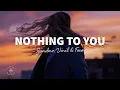 SANDMO, Vinil \u0026 Foxa - Nothing To You (Lyrics)
