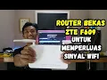 Download Lagu Memanfaatkan Router Bekas ZTE F609 Untuk Memperluas Sinyal WIFI