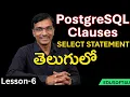 Select Statement Clauses in PostGreSQL - PostGreSQL Complete Course in Telugu