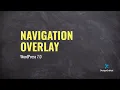 How to Add a Navigation Overlay Menu in WordPress 7 0