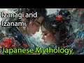 Story of Izanagi and Izanami Explained | Creation Story | Japanese Mythology Explained | ASMR