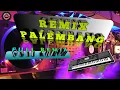 Lagu REMIX PALEMBANG FULL REMIX LIVE KORG PA600