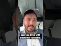 Driving with medicinal cannabis