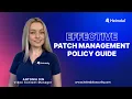 How to Create an Effective Patch Management Policy