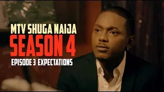 mtv shuga naija s4 episode three expectations