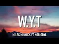 Miles Minnick & nobigdyl. - W.Y.T (Lyrics)