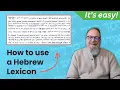 How to use a Hebrew Lexicon or Dictionary to understand the Bible BDB