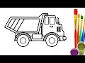 How to Drawing Construction truck Coloring Pages Draw Dump Truck for Childrens Kids Learn Colors