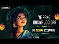 Download Lagu YE RANG RASIYA JODIDAR || ये रंगरसिया जोड़ीदार || DJ KESHAV EXCLUSIVE 2025