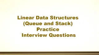 Linear Data Structures Queue and Stack Practice Interview Questions