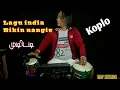 Download Lagu Lagu india yang bikin nangis//cover koplo//Beny serizawa.
