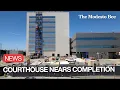 Modesto courthouse nears completion