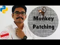 Python Skill Series Monkey Patching