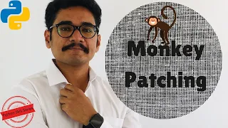 Python Skill Series Monkey Patching