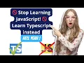 Stop Learning JavaScript Learn Typescript instead