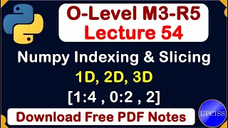 O-Level M3 R5 Python Indexing and Slicing in NumPy Array Lecture 54