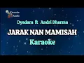 Download Lagu JARAK NAN MAMISAH - Dyadara ft Andri Dharma ( KARAOKE )