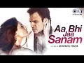 Download Lagu Aa Bhi Jaa Sanam Yun Na Kar Sitam - Lofi Mix | Atif Aslam | Prince | Vivek Oberoi | Hindi Hit Songs
