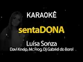 sentaDONA - Luísa Sonza, Davi Kneip, Mc Frog, Dj Gabriel do Borel (Karaokê Version)