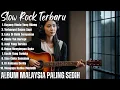Download Lagu Lagu Melayu Sedih Terbaru – Slow Rock Rindu Membekas di Hati dan Mengiris Perasaan