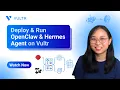 Deploy Run OpenClaw Hermes Agent on Vultr