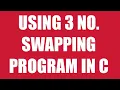 C Program To Swap Two Numbers Using Three Variables