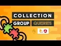 Collection Group Queries in Firestore
