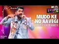 Mudd ke no aavegi | Ajitesh Bhati | MTV Hustle 4| Muzik Mechanic | Asim Munir