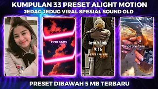 Download KUMPULAN 33 PRESET ALIGHT MOTION JEDAG JEDUG SPESIAL SOUND OLD | PRESET DIBAWAH 5 MB MP3