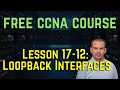 Free CCNA 200-301 Course 17-12 Loopback Interfaces