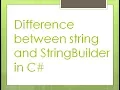 7 - Difference between string and StringBuilder in C