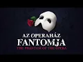 The Phantom of the Opera (2003 Hungarian Cast) - Andrew Lloyd Webber