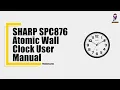 How to Set Up and Use the SHARP SPC876 Atomic Wall Clock