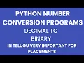 decimal to binary conversion program in python telugu number conversions in telugu python