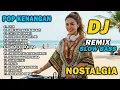 DJ REMIX NOSTALGIA SLOW TERBARU 2025 || DJ UNTUK AYAH TERCINTA | DJ DEMI KAU DAN SI BUAH HATI