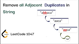 Remove All Adjacent Duplicates In String LeetCode 1047