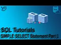 SQL Tutorials SIMPLE SELECT Statement in Part 1