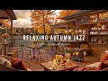 Download Lagu Good Mood with Smooth Jazz Instrumental Music 🍂 Jazz Relaxing Music at Autumn Coffee Shop Ambience