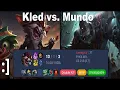 Kled vs Mundo - Imagine laning in Season 15 full gameplay