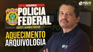 CONCURSO PF ADMINISTRATIVO: AQUECIMENTO - ARQUIVOLOGIA
