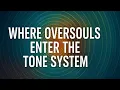 Where Oversouls Enter the Tone System The Hidden Architect Behind Your Resonance