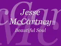 Jesse McCartney - Beautiful Soul [ Lyrics ]