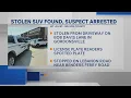 Stolen SUV found suspect arrested