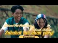 Download Lagu (KaraokeLirik) Sahabat tak akan pergi - Anneth Delliecia \u0026 Betrand Peto