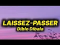 Lagu Diblo Dibala - Laissez-passer (lyrics/paroles)