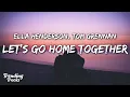 Download Lagu Ella Henderson x Tom Grennan - Let's Go Home Together (Lyrics)