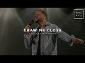 Download Lagu Draw Me Close | feat. Michael Bethany | Gateway Worship