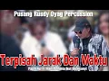 Download Lagu Terpisah Jarak Dan Waktu | Pusang Rusdy Oyag Percussion