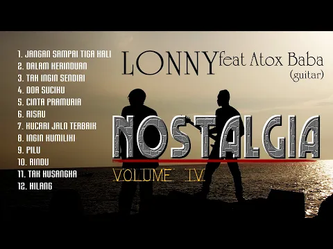 Download MP3 Lagu NOSTALGIA PALING DICARI  - BAG IV  - KOMPILASI  (JANGAN SAMPAI TIGA KALI ) COVER by LONNY