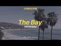 The Bay - Metronomy (Lyrics)